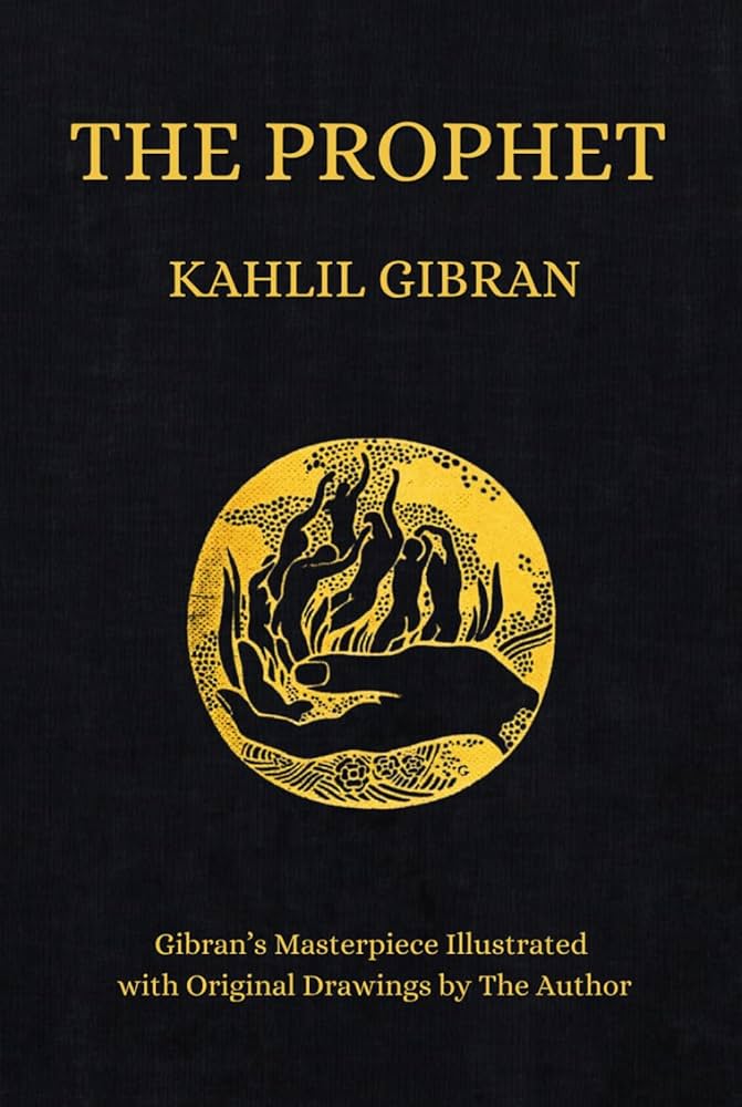 The Prophet, Kahlil Gibran