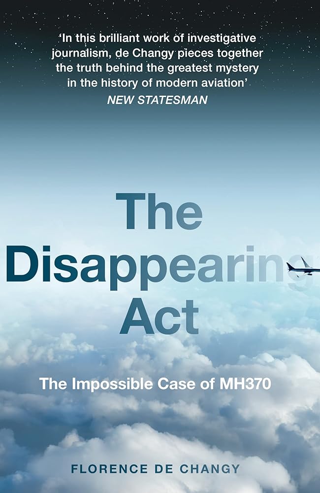 The Disappearing Act: The Impossible Case of MH370 cover image
