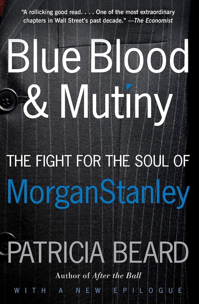 Blue Blood and Mutiny: The Fight for the Soul of Morgan Stanley cover image