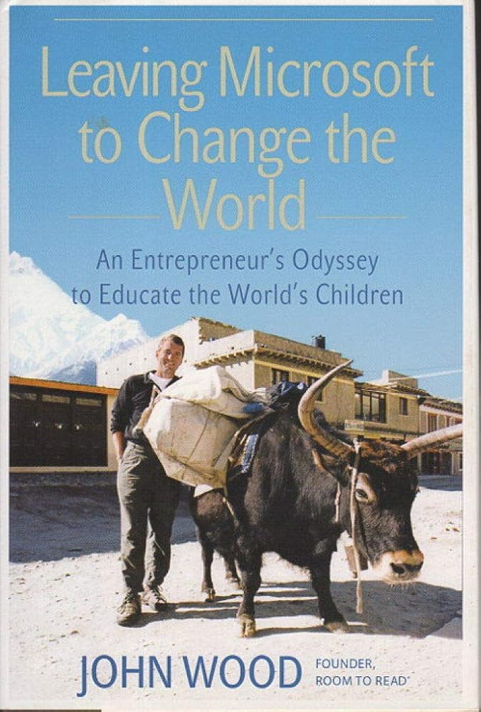 Leaving Microsoft to Change the World: An Entrepreneur’s Odyssey to Educate the World’s Children cover image