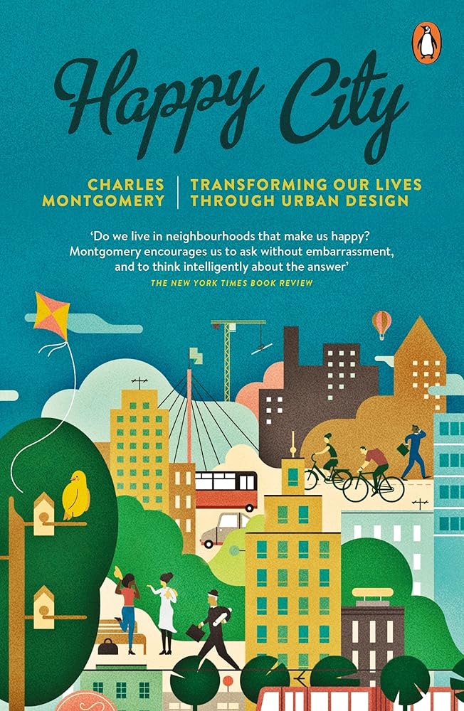 Happy City: Transforming Our Lives Through Urban Design cover image