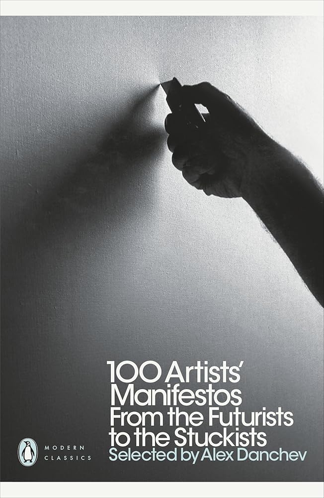 Modern Classics 100 Artists' Manifestos: From The Futurists To The Stuckists cover image