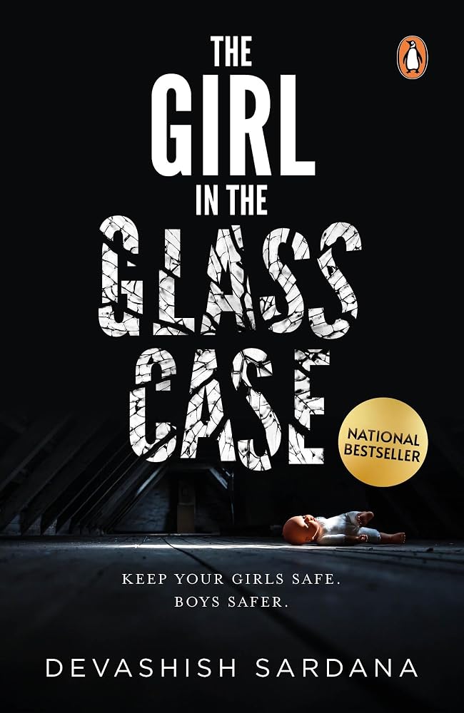 The Girl in the Glass Case: Keep your girls safe. Boys safer. cover image