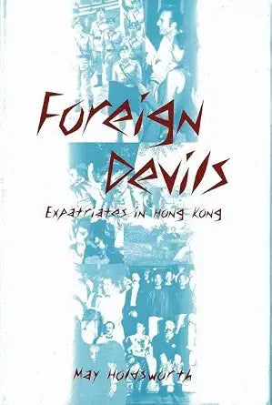 Foreign Devils: Expatriates in Hong Kong cover image