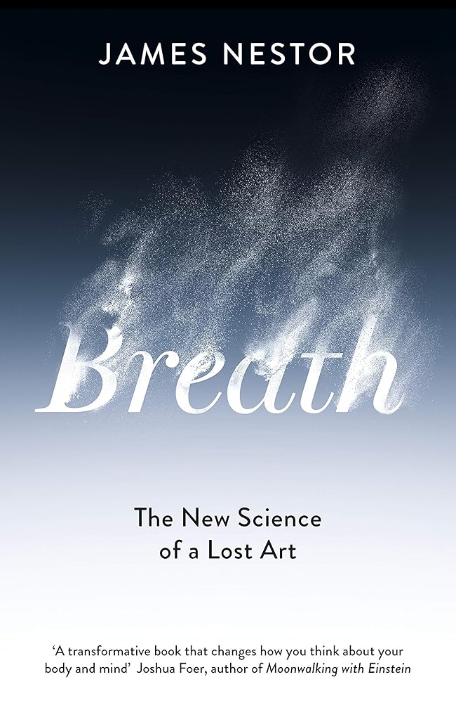 Breath: The Lost Art and Science of Our Most Misunderstood Function cover image