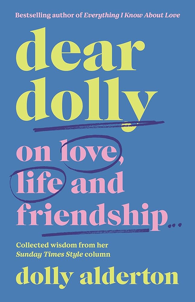 Dear Dolly: On Love, Life and Friendship, the instant Sunday Times bestseller cover image