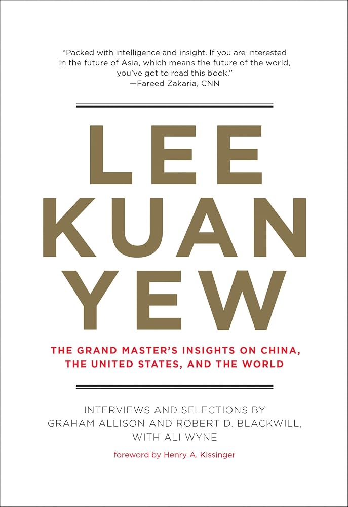 Lee Kuan Yew: The Grand Master's Insights on China, the United States, and the World (Belfer Center Studies in International Security) cover image