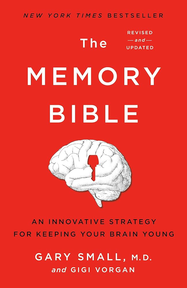 The Memory Bible: An Innovative Strategy for Keeping Your Brain Young cover image