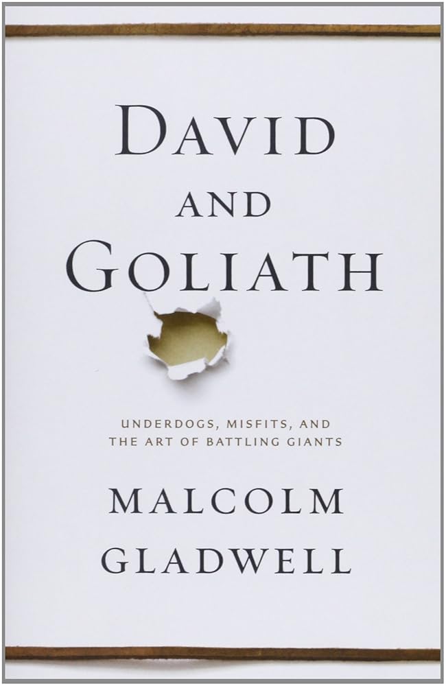 David and Goliath: Underdogs, Misfits, and the Art of Battling Giants cover image