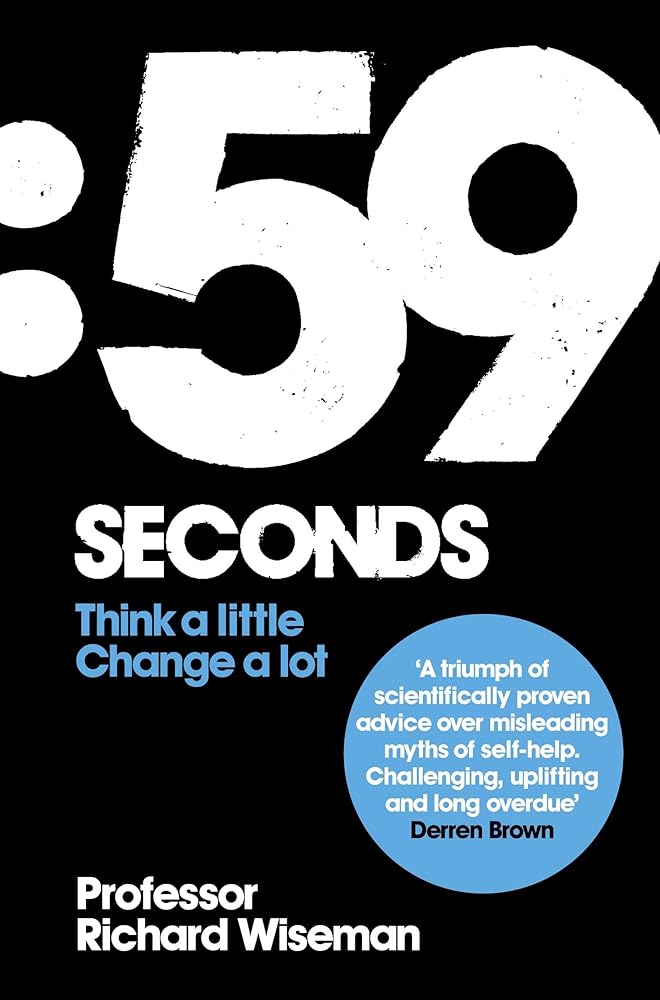 59 Seconds: Think a Little, Change a Lot. Richard Wiseman cover image