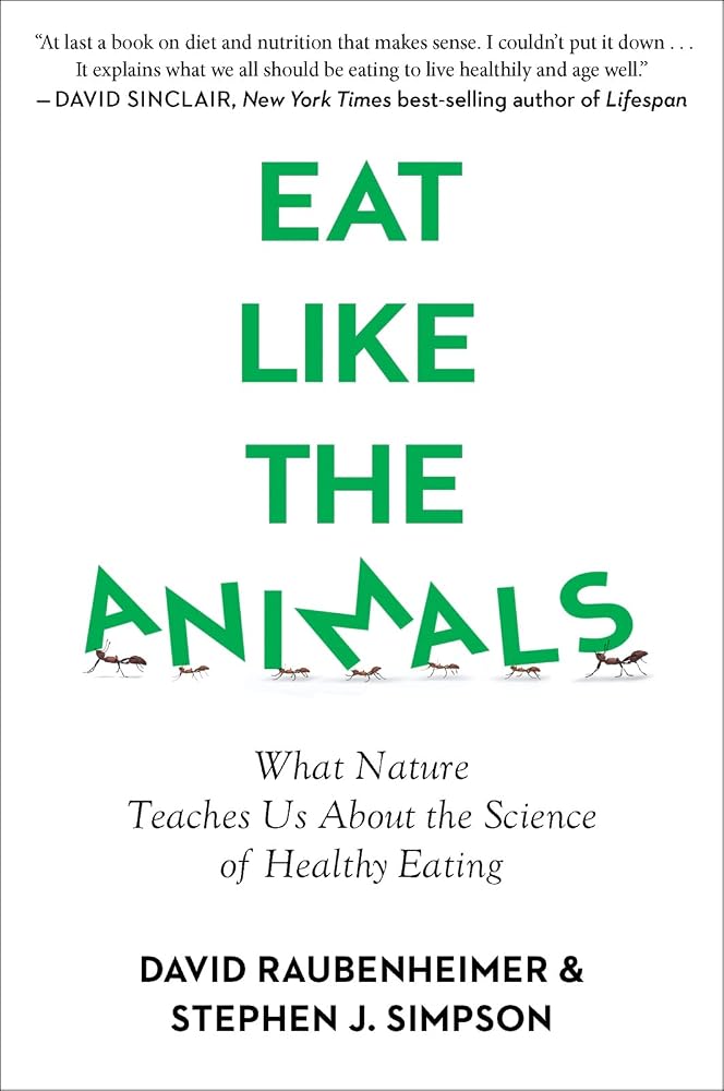 Eat Like The Animals: What Nature Teaches Us About the Science of Healthy Eating cover image