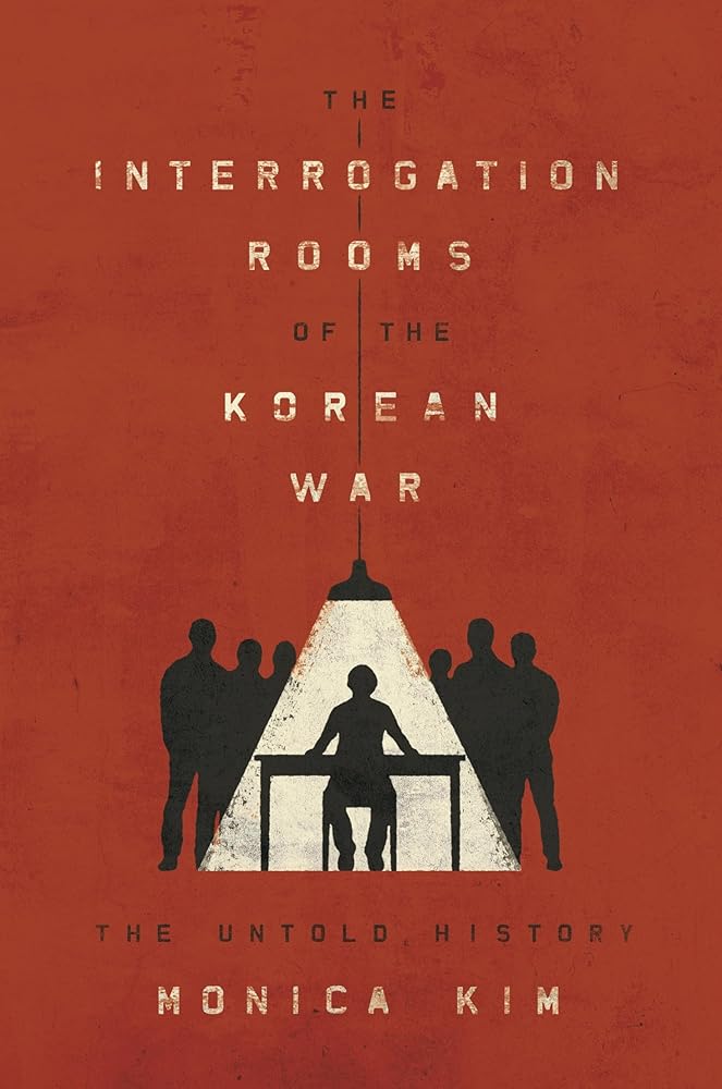 The Interrogation Rooms of the Korean War: The Untold History cover image