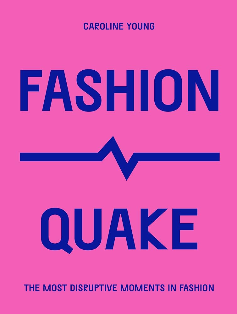 FashionQuake: The Most Disruptive Moments in Fashion (Culture Quake) cover image