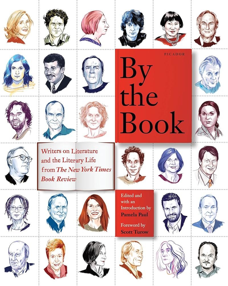 By the Book: Writers on Literature and the Literary Life from The New York Times Book Review cover image
