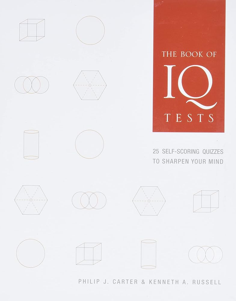 The Book of IQ Tests: 25 Self-Scoring Quizzes to Sharpen Your Mind cover image