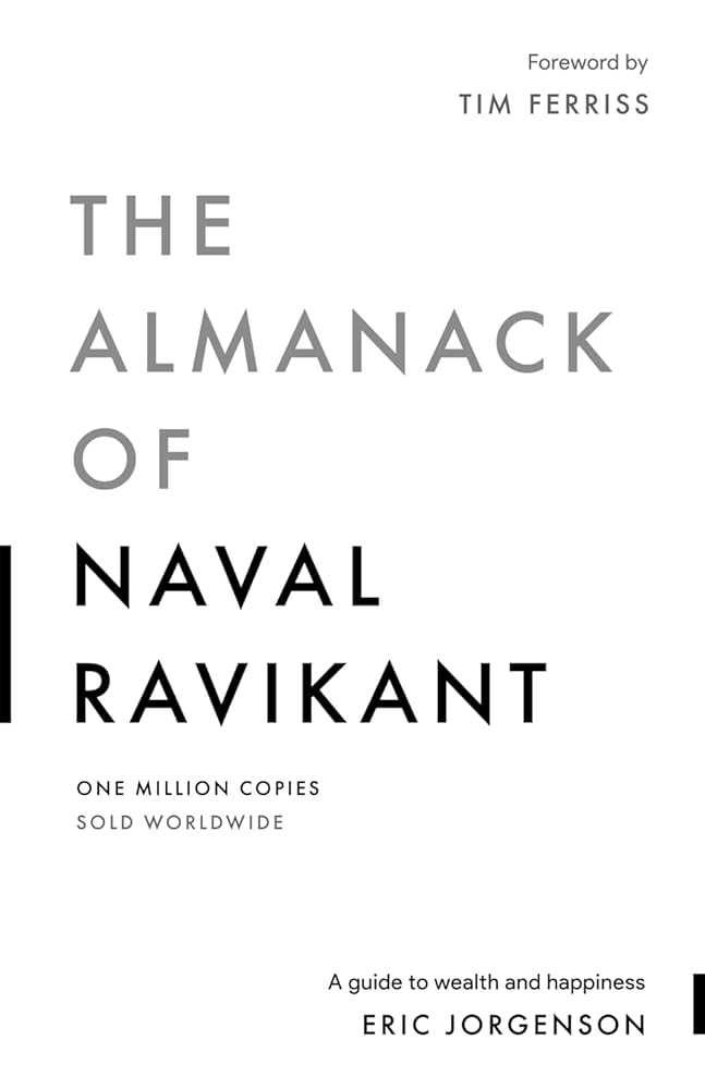 The Almanack of Naval Ravikant: A Guide to Wealth and Happiness cover image