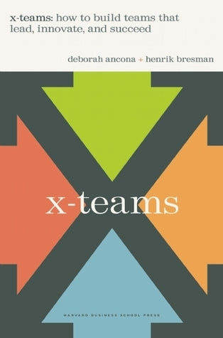 X-teams: How to Build Teams That Lead, Innovate and Succeed cover image