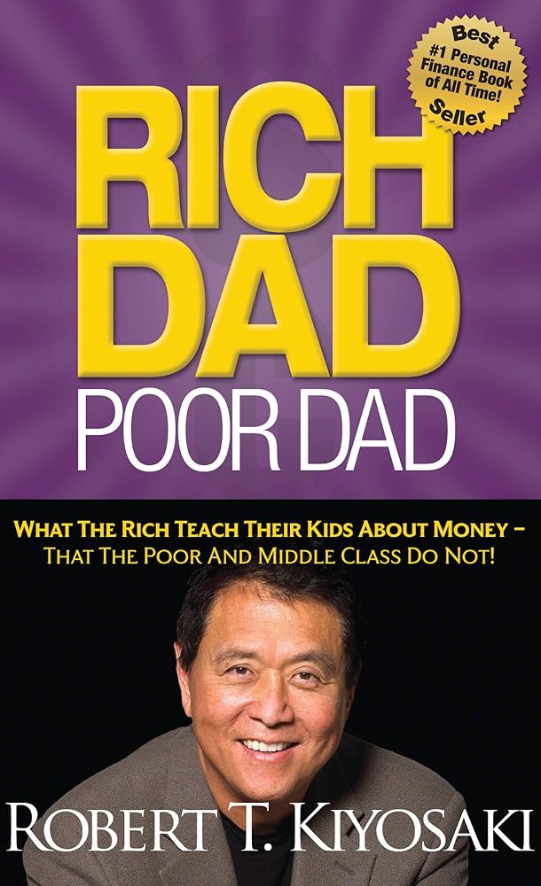 Rich Dad Poor Dad: What The Rich Teach Their Kids About Money That the Poor and Middle Class Do Not! cover image