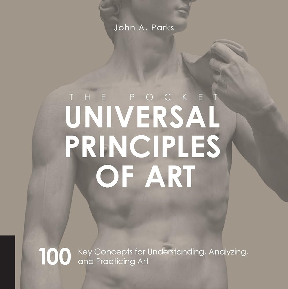 The Pocket Universal Principles of Art: 100 Key Concepts for Understanding, Analyzing, and Practicing Art cover image