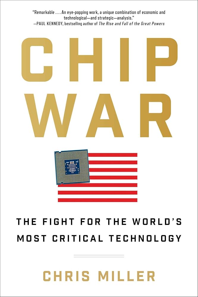 Chip War: The Fight for the World's Most Critical Technology cover image