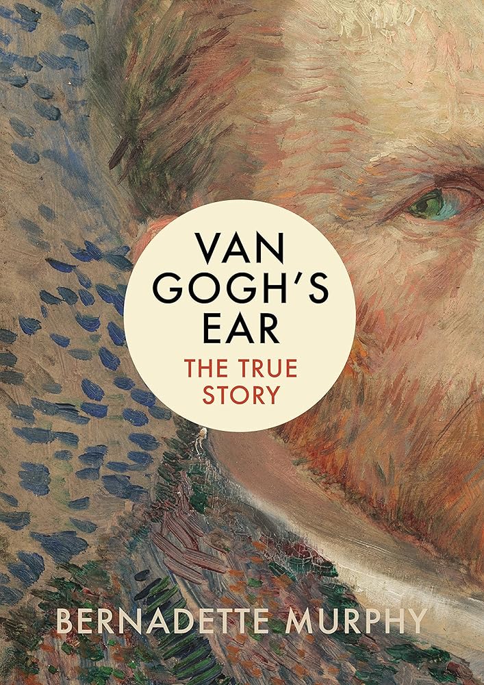 Van Gogh's Ear: The True Story /anglais cover image