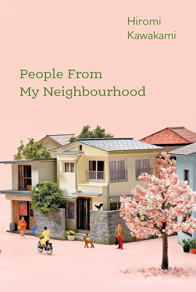 People From My Neighbourhood: Hiromi Kawakami cover image