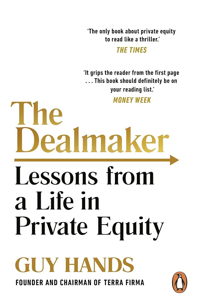 The Dealmaker: Lessons from a Life in Private Equity cover image
