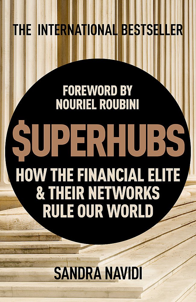 SuperHubs: How the Financial Elite and Their Networks Rule our World cover image