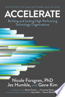 Accelerate, Nicole Forsgren PhD, Jez Humble, Gene Kim