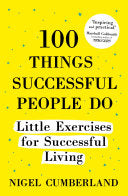 100 Things Successful People Do, Nigel Cumberland