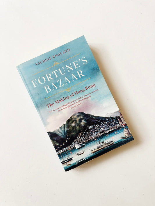 Fortune's Bazaar: The Making of Hong Kong, Vaudine England