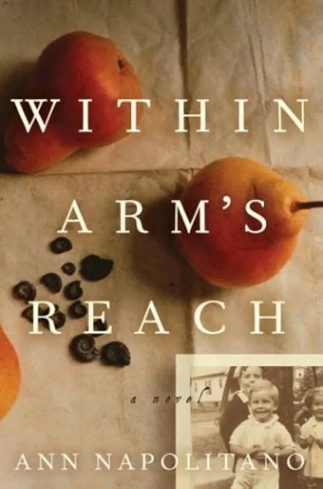 Within Arm's Reach, Ann Napolitano