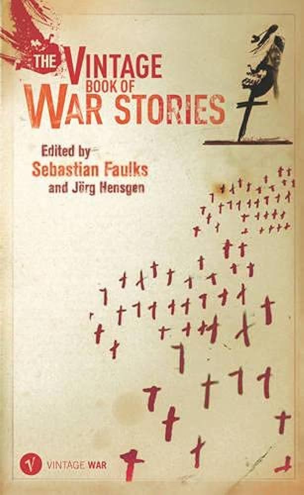 The Vintage Book of War Stories, Sebastian Faulks