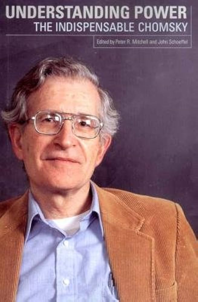 Understanding Power: The Indispensible Chomsky, Peter Mitchell and John Schoeffel