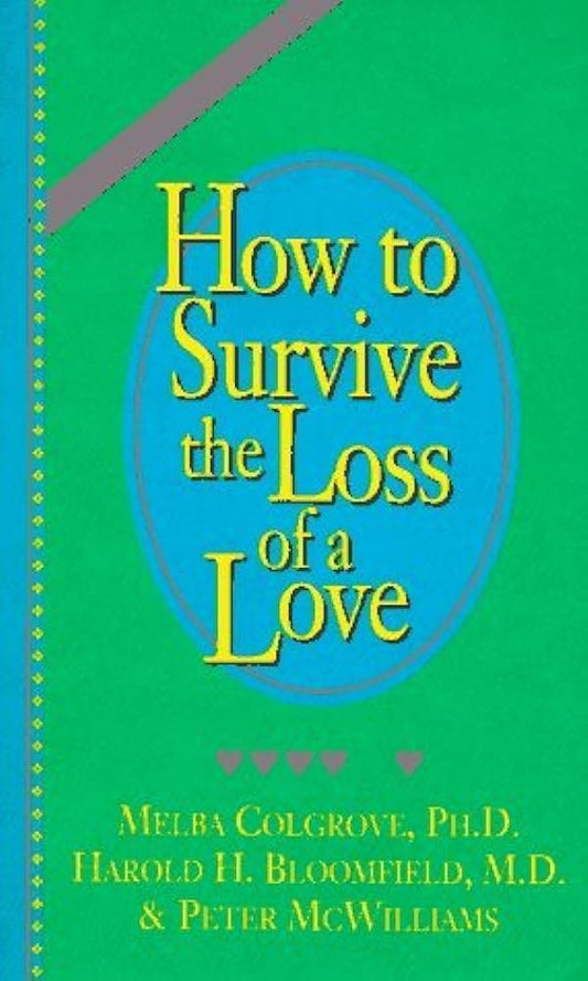 How to Survive the Loss of a Love