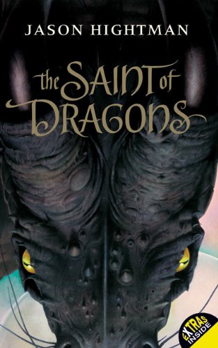 The Saint of Dragons, Jason Hightman