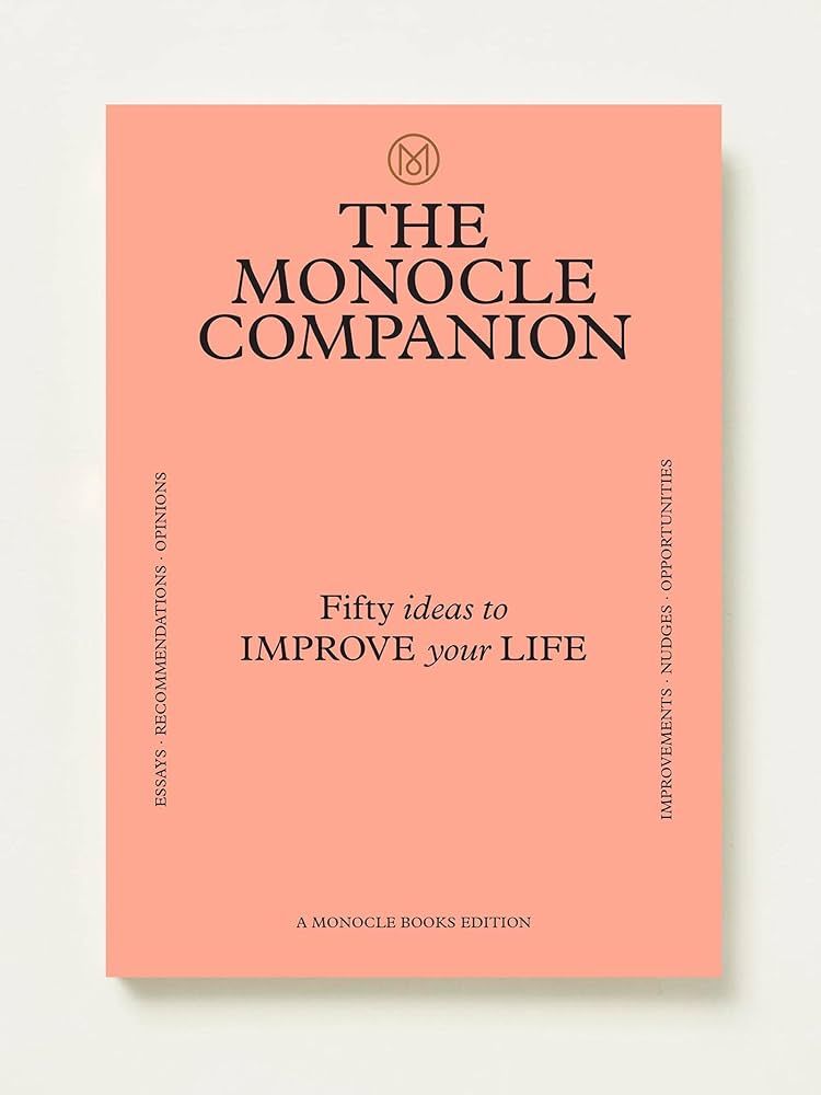 The Monocle Companion: Fifty Ideas to Improve Your Life