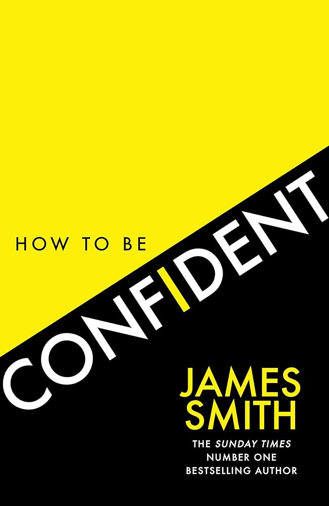 How to Be Confident: The No.1 Sunday Times Bestseller cover image