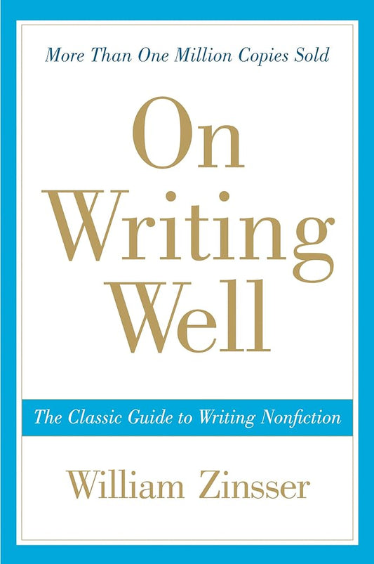 On Writing Well: The Classic Guide to Writing Nonfiction cover image