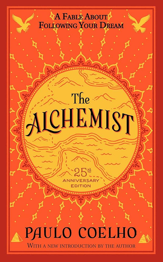 The Alchemist 25th Anniversary: A Fable About Following Your Dream cover image