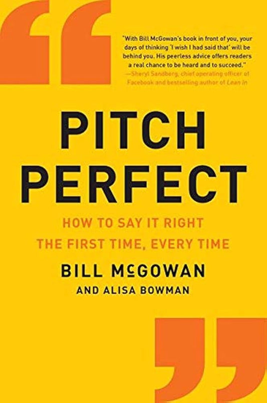 Pitch Perfect: How to Say It Right the First Time, Every Time cover image
