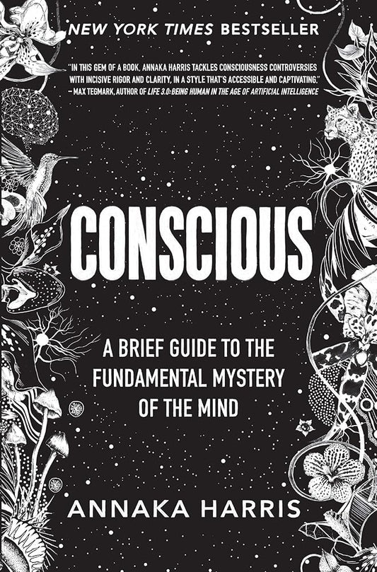 Conscious: A Brief Guide to the Fundamental Mystery of the Mind cover image