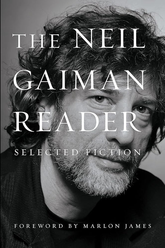 The Neil Gaiman Reader: Selected Fiction cover image