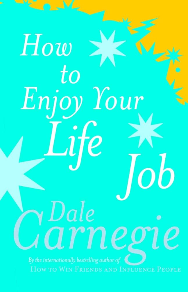 How to Enjoy Your Life and Job cover image