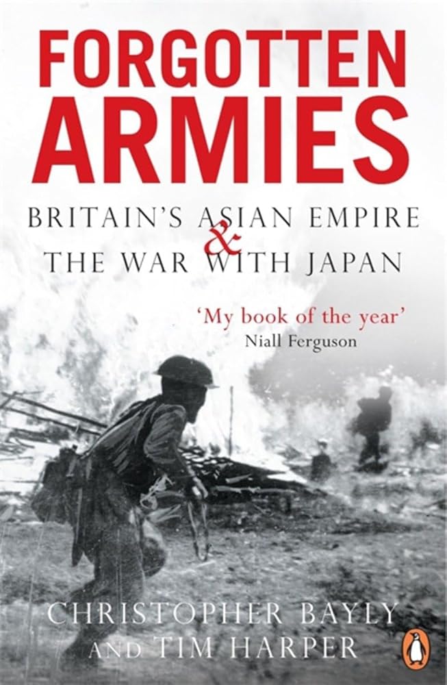 Forgotten Armies: Britain's Asian Empire and the War with Japan cover image