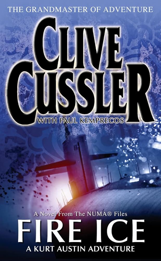FIRE ICE: A NOVEL FROM THE NUMA FILES (NUMA FILES S.) cover image