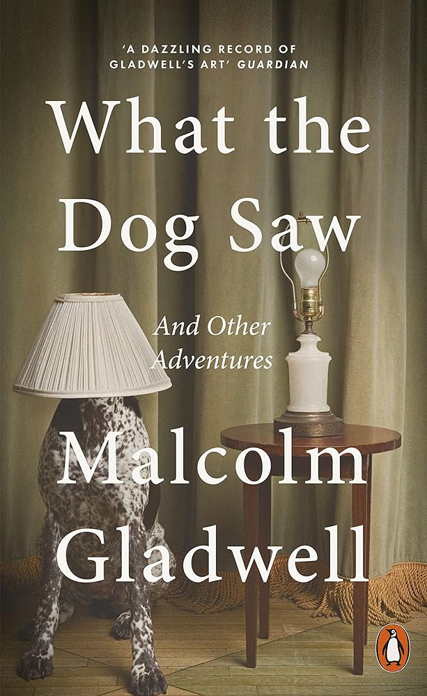 What the Dog Saw: And Other Adventures cover image
