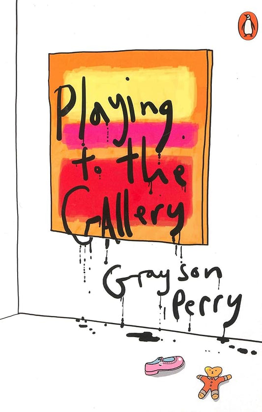 Playing to the Gallery: Helping Contemporary Art in its Struggle to Be Understood cover image