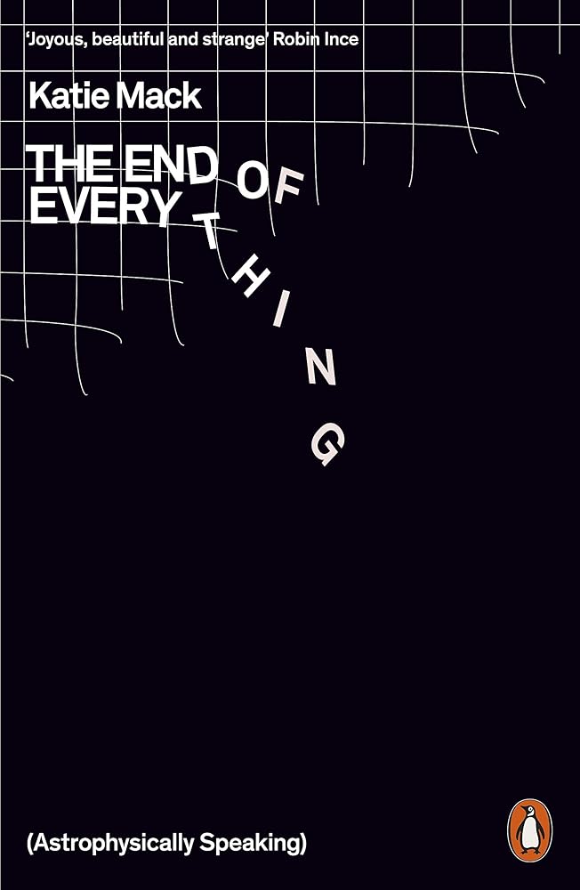 The End of Everything: (Astrophysically Speaking) cover image