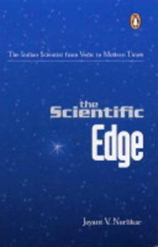 Scientific Edge: The Indian Scientist from Vedic to Modern Times cover image
